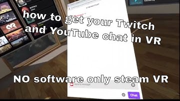 Get your Twitch CHAT or youtube CHAT in VR NO SOFTWARE only steam VR