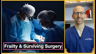 Surviving Surgery (part 2): Frailty in older patients increases risk of surgery