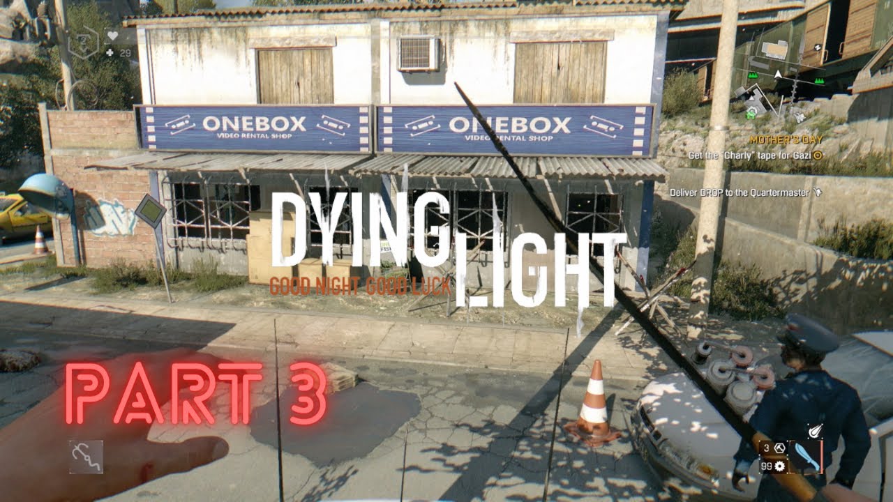 DYING LIGHT Full Gameplay Walkthrough Part 3 Mothers Day