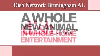 Dish Network Deals Birmingham AL - Call 1-866-402-2938 DISH Network Birmingham