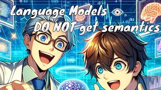 LLMs and Inference Models can NOT understand semantics