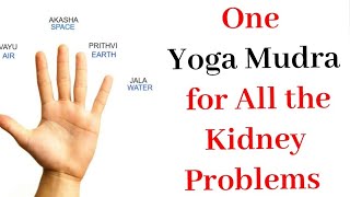 One Yoga Mudra for All the Kidney Problems - Swelling,Edema,High Creatinine levels,Water retention