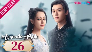 ESPSUB [La leyenda de Anle] | EP26 | Traje Antiguo/Romance | Dilraba / Simon Gong (Gong Jun) | YOUKU