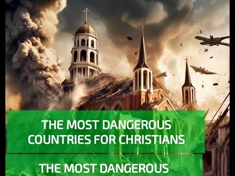 The Most Dangerous Countries for Christians - YouTube