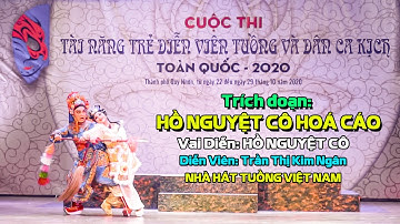 HỒ NGUYỆT CÔ HOÁ CÁO | Nhà Hát Tuồng Việt Nam | Tài năng trẻ