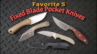 Favorite 5 Fixed Blade Pocket Knives