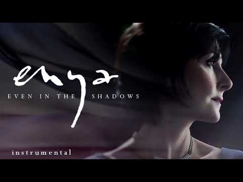 Enya Even In The Shadows Instrumental