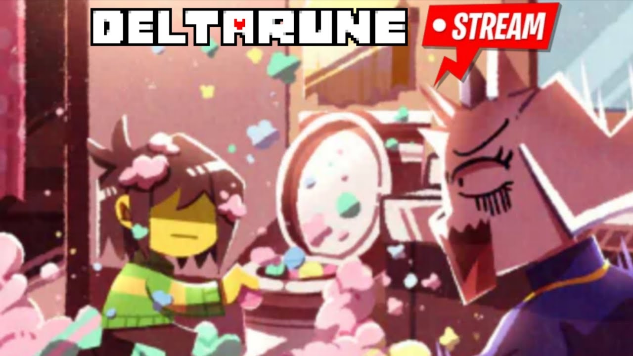 Deltarune stream :)