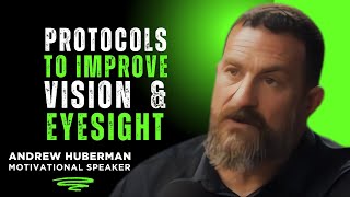 Protocols to Improve Vision & Eyesight | Huberman Lab Essentials