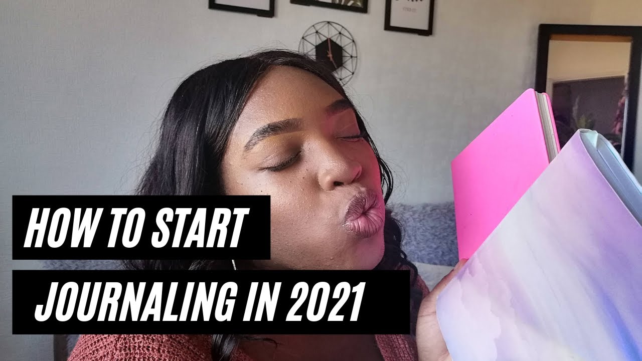 How to start journaling in 2021! Plus TIPS from my own experience