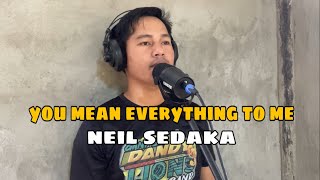 You Mean Everything To Me  Neil Sedaka  Jesrack Evangelista