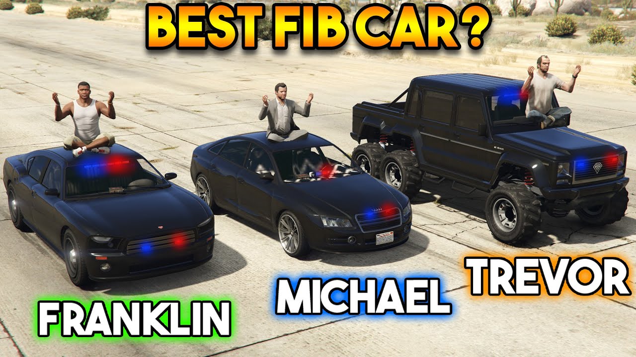 GTA 5 FIB CAR : FRANKLIN VS MICHAEL VS TREVOR (BEST FIB CAR?) - YouTube