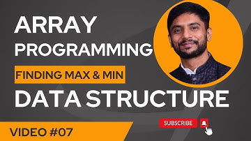 Finding Max Min in Array | Data Structure | In Hindi