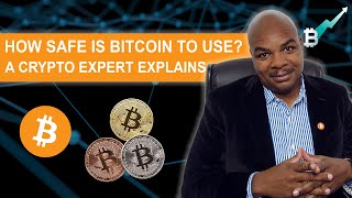 HOW SAFE IS BITCOIN (BTC) TO USE // A CRYPTO EXPERT EXPLAINS