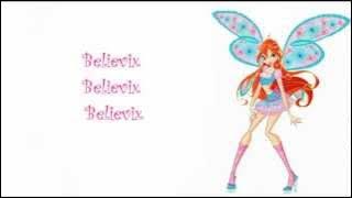 Winx Club Believix  ENGLISH Lyrics on Vid And Description!