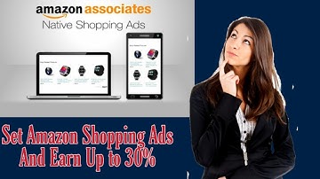 How to Setup Amazon Native Shopping Ads On Blog or Website and make money with Native Ads