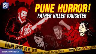 Father Kills 9-Year-Old Daughter With a Wood-Cutter For Changing Marksheets | ISH News