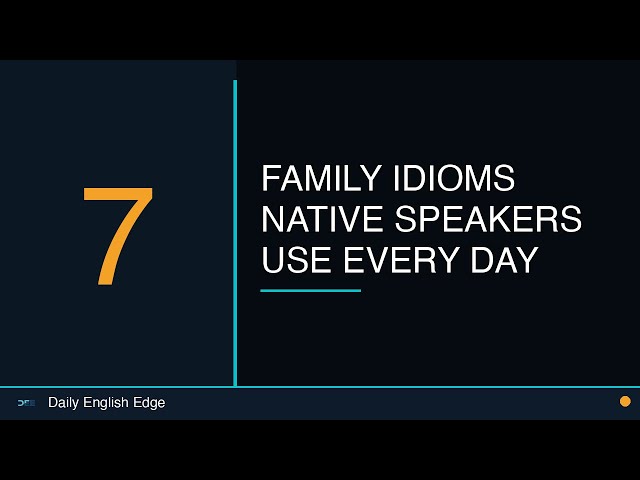 7 Family Idioms Native Speakers Use EVERY DAY - YouTube