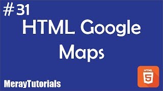 31 - HTML Google Maps