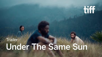 UNDER THE SAME SUN Trailer | TIFF 2025