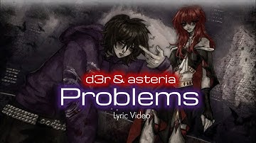 d3r & asteria - Problems | Lyric Video