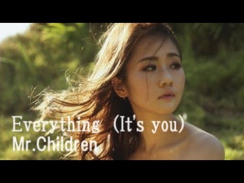 Everything  （It's you）   Mr.Children     歌詞付 Cover【オヤジが歌う名曲J-POP】 by  Shuya　泉州屋