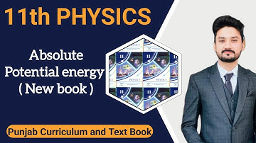 Absolute potential energy|gravitational potential|class 11 physics|PCTB |New booklecture 9|Mechanics