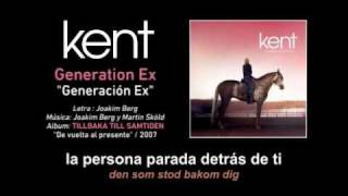 KENT — &quot;Generation Ex&quot; (Subtítulos Español - Sueco)