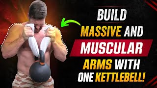 Build Bigger And Stronger Arms With One Kettlebell 50 Rep MONSTER Arm Routine! | Coach MANdler