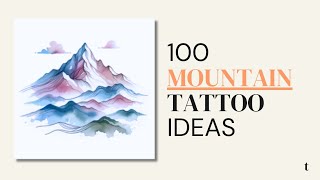 100 Mountain Tattoo Design Ideas