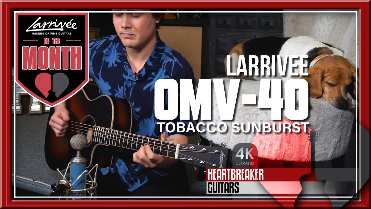 Larrivee of the Month - All Mahogany OMV-40 in Tobacco Sunburst
