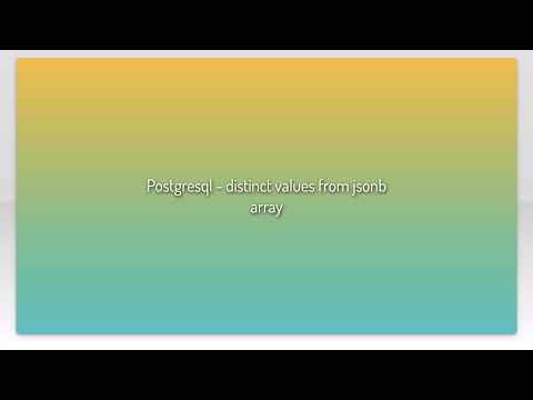 Postgresql - distinct values from jsonb array