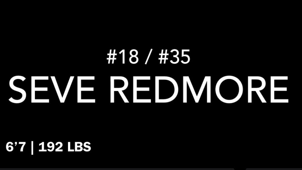 Seve Redmore Basketball Highlights | 6’7/192LBS | #18 #35 (
