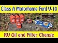 Class A Motorhome Ford V10 Oil and Filter Change.