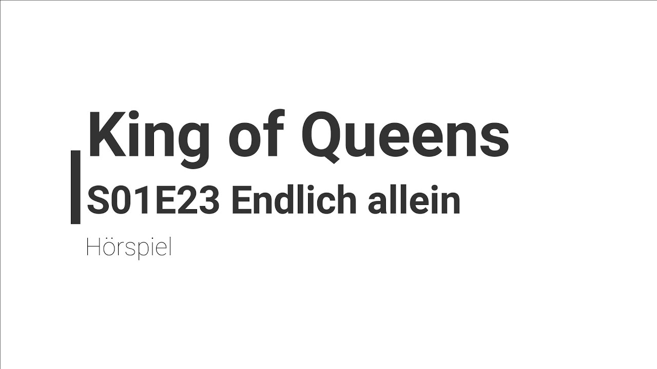 King of Queens Hörspiel - S01E23 Endlich allein | Blackscreen, Einschlafen