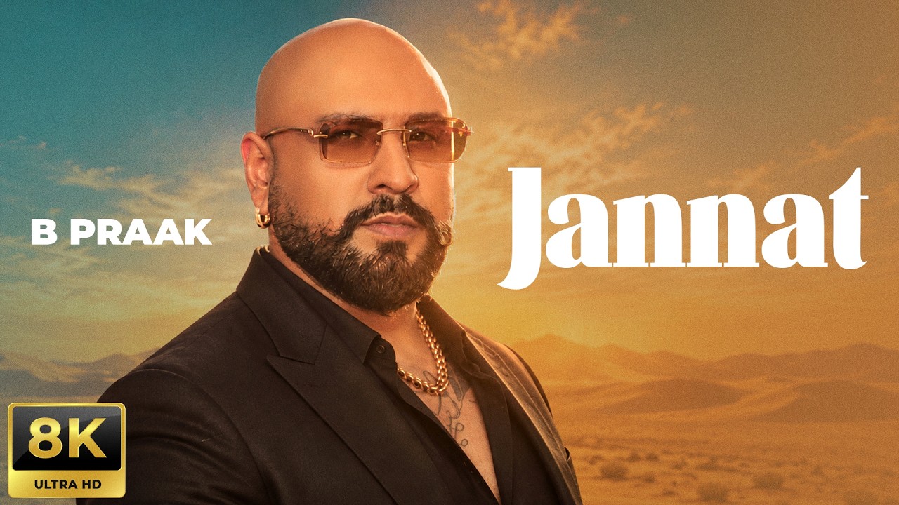 Jannat (8K Video) | Sufna | B Praak | Jaani | Ammy Virk | Tania | Latest Punjabi Songs 2026