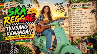 REGGAE FULL ALBUM | Tembang Kenangan 80an 90an Versi Ska Reggae – Lagu Lawas Nonstop Terbaik