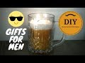 DIY Gifts for Him | Birthday , Christmas Gift Ideas for Men | Boyfriend, Dad, Husband, Brother