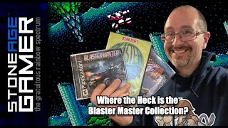 Where the Heck is the Blaster Master Collection?