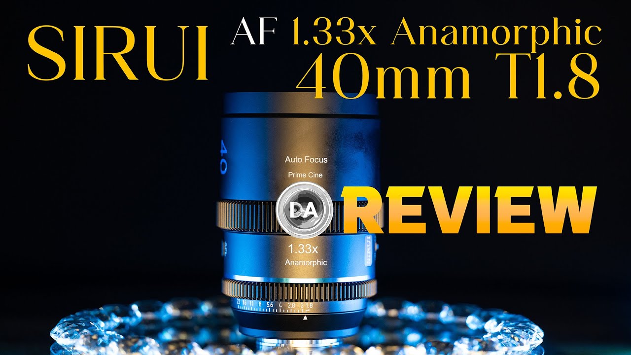 Sirui Autofocus 1.33x Anamorphic 40mm T1.8 Review - DustinAbbott.net