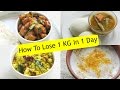 How To Lose Weight 1 Kg In 1 Day - Diet Plan To Lose Weight Fast 1 kg In A Day -  Indian Meal Plan