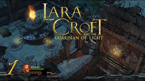 Lara Croft and the Guardian of Light - Temple of Light (Level 1)