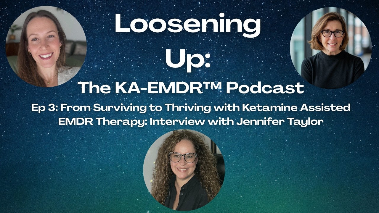 Ep 3: From Surviving to Thriving with Ketamine Assisted EMDR Therapy ...