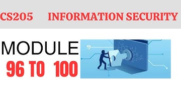 CS205 Information Security Topic 96 TO 100 | CS205 SHORT LECTURES