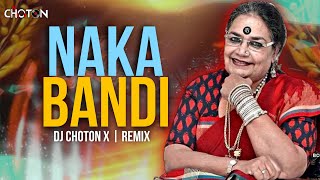 NAKABANDI DJ SONG By DJ Choton | नाकाबंदी | Are You Ready Nakabandi Dj Song | Usha Uthup | Sridevi