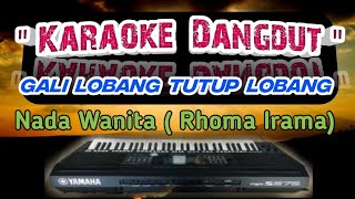 Gali lobang tutup lobang ( Rhoma irama ) Karaoke nada Wanita