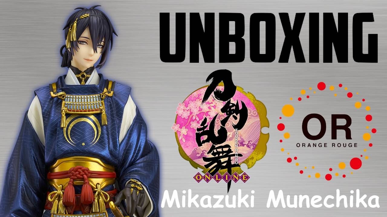 Unboxing Orange Rouge: Touken Ranbu - Mikazuki Munechika - YouTube
