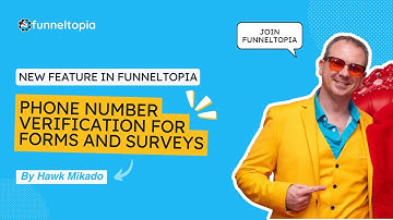 New Feature in Funneltopia: Phone Number Verification for Forms and Surveys