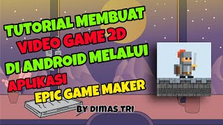 CARA MEMBUAT GAME 2D DI ANDROID MENGGUNAKAN APLIKASI EPIC GAME MAKER #GAMES APPS #TUTORIAL BUAT GAME screenshot 4