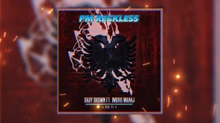 Per Ty - Baby Brown FT Imbro Manaj Remix (Pm Reckless Remix )